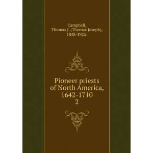  , 1642 1710. 2 Thomas J. (Thomas Joseph), 1848 1925. Campbell Books