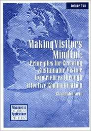 Making Visitors Mindful Principles for Creating Sustainable Visitor 