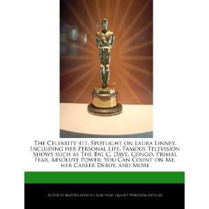  The Celebrity 411 Spotlight on Laura Linney, Including 