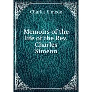  of the Life of the Rev. Charles Simeon, Late Senior Fellow of King 