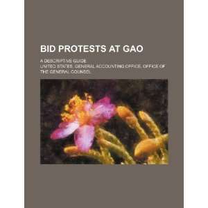  protests at GAO a descriptive guide (9781234220495) United States 