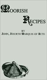 Moorish Recipes (The Kegan Paul Library of Culinary Arts Series 