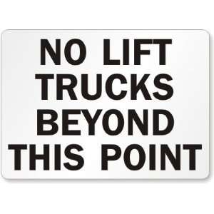 No Lift Trucks Beyond this Point (black on white 
