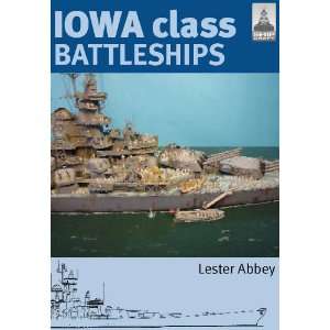 Shipcraft 17   Iowa Class Battleships Lester Abbey 9781848321113 