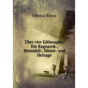    Die Ragnarok , Heimdall , Mimir  und Helsage Minna Riess Books