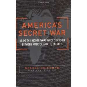  Americas Secret War Inside the Hidden Worldwide Struggle 