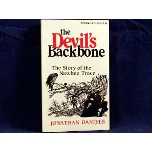  Backbone The Story of the Natchez Trace Jonathan DANIELS Books