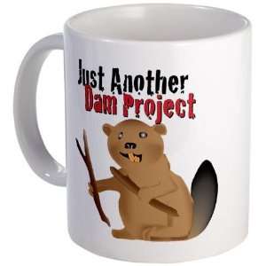  Another Dam Project Humor Mug by  Kitchen 