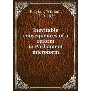   reform in Parliament microform William, 1759 1823 Playfair Books
