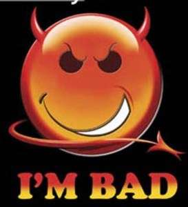 SMILEY FACE IM BAD FUNNY T SHIRT HAPPY FACE YL 3X  
