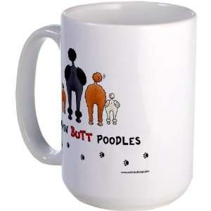  Nothin Butt Poodles Funny Large Mug by  
