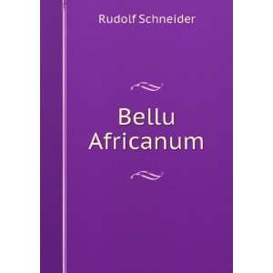 Bellu Africanum Rudolf Schneider Books