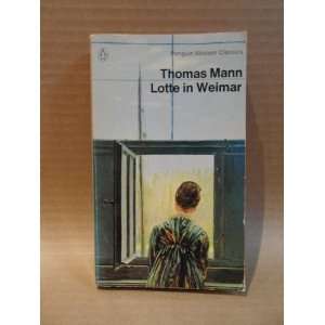  Lotte in Weimar Thomas Mann Books