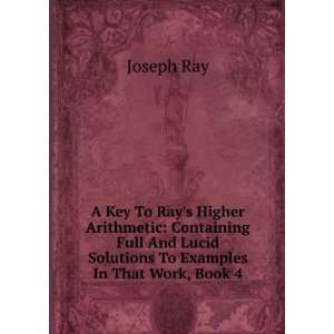   Lucid Solutions To Examples In That Work, Book 4 Joseph Ray Books