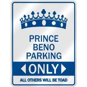   PRINCE BENO PARKING ONLY  PARKING SIGN NAME