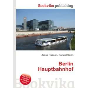 Berlin Hauptbahnhof Ronald Cohn Jesse Russell Books