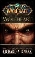   World of Warcraft Wolfheart by Richard A. Knaak 