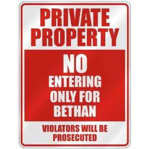   PROPERTY NO ENTERING ONLY FOR BETHAN  PARKING SIGN