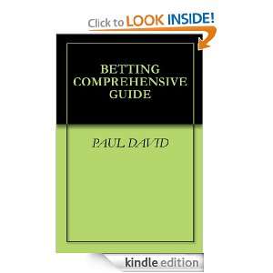 BETTING COMPREHENSIVE GUIDE PAUL DAVID  Kindle Store