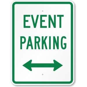  Event Parking (Bidirectional Arrow) Aluminum Sign, 24 x 