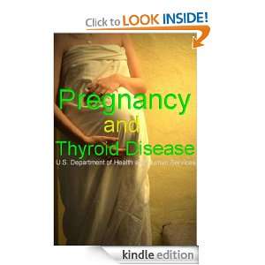 Pregnancy and Thyroid Disease U.S. Department of Health and Human 