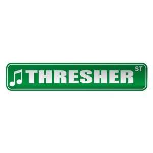   THRESHER ST  STREET SIGN MUSIC