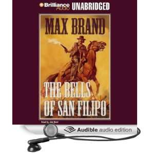  The Bells of San Filipo (Audible Audio Edition) Max Brand 