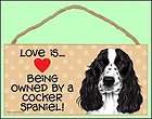 Love is Being Owned by a Cocker Spaniel (black & white)
