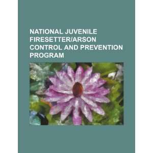   Control and Prevention Program (9781234400699) U.S. Government Books