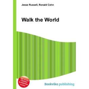  Walk the World Ronald Cohn Jesse Russell Books