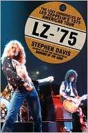   LZ 75 The Lost Chronicles of Led Zeppelins 1975 American Tour 