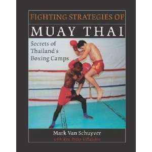  Fighting Strategies of Muay Thai Secrets of Thailands 
