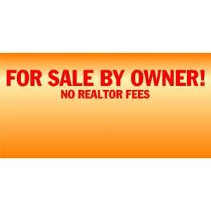   3x6 Vinyl Banner   For Sale By Owner No Realtor Fees 