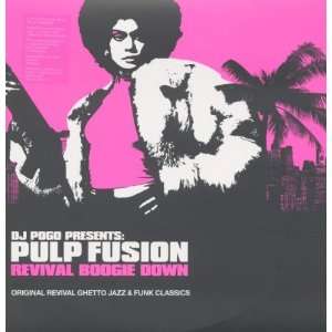  PULP FUSION (REVIVAL BOOGIE DOWN) Music