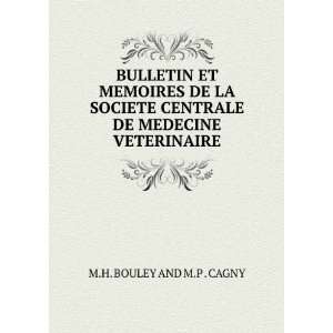   CENTRALE DE MEDECINE VETERINAIRE M.H. BOULEY AND M.P . CAGNY Books