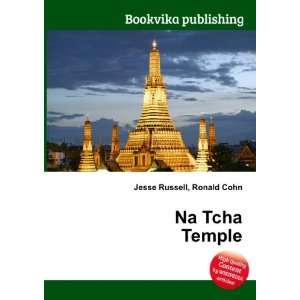  Na Tcha Temple Ronald Cohn Jesse Russell Books