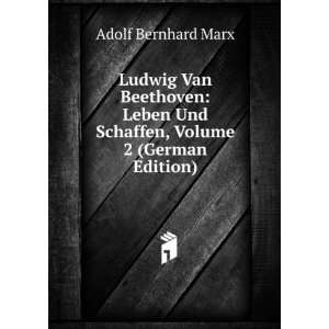  Ludwig Van Beethoven Leben Und Schaffen, Volume 2 (German 