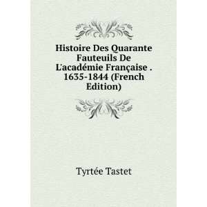   mie FranÃ§aise . 1635 1844 (French Edition) TyrtÃ©e Tastet Books