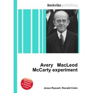    Avery MacLeod McCarty experiment Ronald Cohn Jesse Russell Books