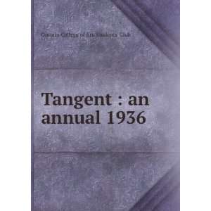  Tangent  an annual 1936 Ontario College of Art. Students 