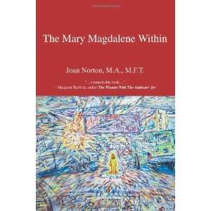 The Mary Magdalene Within [Paperback] Joan Norton Books