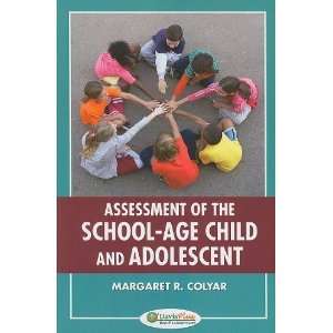   SCHOOL AGE CHILD AND ADOLESCENT [Paperback] Margaret R. Colyar Books