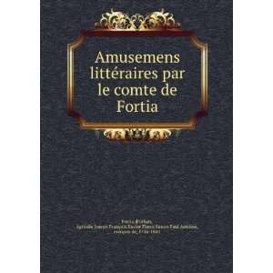   Pierre Simon Paul Antoine, marquis de, 1756 1843 Fortia dUrban Books
