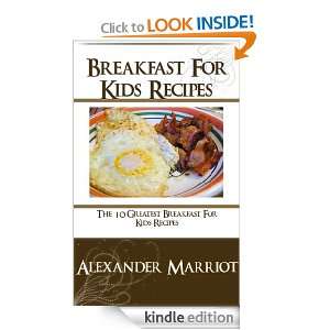 Breakfast For Kids Recipes  The 10 Greatest Breakfast For Kids 