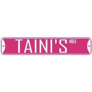   TAINI HOLE  STREET SIGN