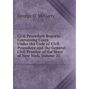  Practice of the State of New York, Volume 25 George D. McCarty Books