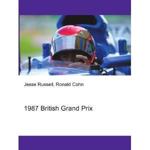  1987 British Grand Prix Ronald Cohn Jesse Russell Books