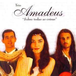  Trio Amadeus   Sobre Todas As Coisas TRIO AMADEUS Music