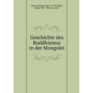  Geschichte des Buddhismus in der Mongolei fl. 1818,Huth 