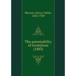   of inventions, (9781275220713) Henry Childs Merwin Books